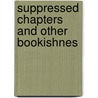 Suppressed Chapters And Other Bookishnes door Robert Bridges