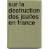 Sur La Destruction Des Jsuites En France