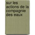 Sur Les Actions De La Compagnie Des Eaux