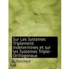 Sur Les Systemes Triplement Indetermines door C. Guichard