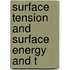 Surface Tension And Surface Energy And T