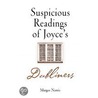Suspicious Readings Of Joyce's Dubliners by Margot Norris