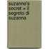 Suzanne's Secret = Il Segreto Di Suzanna