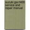 Suzuki Gsx1400 Service And Repair Manual door Matthew Coombes