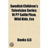 Swedish Children's Television Series: Vi door Onbekend