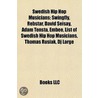 Swedish Hip Hop Musicians: Swingfly, Reb door Books Llc