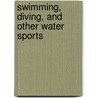 Swimming, Diving, and Other Water Sports door Jason Page