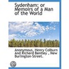 Sydenham: Or Memoirs Of A Man Of The Wor by Unknown