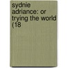 Sydnie Adriance: Or Trying The World (18 by Unknown