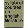 Syllabi Of Courses On English Literature by Richard Green Moulton