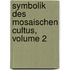 Symbolik Des Mosaischen Cultus, Volume 2