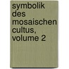 Symbolik Des Mosaischen Cultus, Volume 2 door Karl Christian Wilhelm Felix Bähr