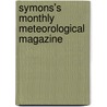 Symons's Monthly Meteorological Magazine by Symons