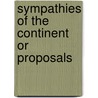 Sympathies Of The Continent Or Proposals by Unknown
