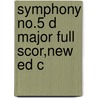 Symphony No.5 D Major Full Scor,new Ed C door Onbekend