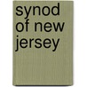 Synod Of New Jersey by Unknown