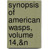 Synopsis Of American Wasps, Volume 14,&N door Henri De Saussure