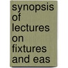 Synopsis Of Lectures On Fixtures And Eas door Bradley Martin Thompson