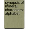 Synopsis Of Mineral Characters: Alphabet by Ralph Webster Richards