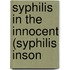 Syphilis In The Innocent (Syphilis Inson