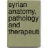 Syrian Anatomy, Pathology And Therapeuti