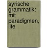 Syrische Grammatik: Mit Paradigmen, Lite door Carl Brockelmann