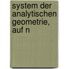 System Der Analytischen Geometrie, Auf N door Julius Pl]cker