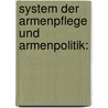 System Der Armenpflege Und Armenpolitik: by Wilhelm Roscher