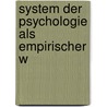 System Der Psychologie Als Empirischer W door Arnold Rudolf Karl Fortlage