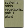 Systema Orbis Vegetabilis, Part 1: Plant door Onbekend