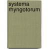Systema Rhyngotorum by . Anonymous