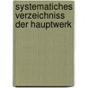 Systematiches Verzeichniss Der Hauptwerk by Theodor Oswald Weigel