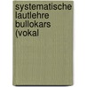 Systematische Lautlehre Bullokars (Vokal door Eduard Hauck