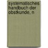 Systematisches Handbuch Der Obstkunde, N