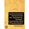 Systematisches Verzeichniss Der Seestern by Unknown