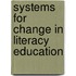Systems for Change in Literacy Education