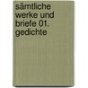 Sämtliche Werke und Briefe 01. Gedichte by Hugo Ball