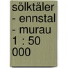 Sölktäler - Ennstal - Murau 1 : 50 000 by Kompass 222