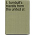 T. Turnbull's Travels From The United St