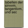 Tabellen Der Sinvvm, Tangentivm, Und Sec door Henry Briggs