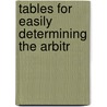 Tables For Easily Determining The Arbitr by Unknown