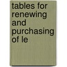Tables For Renewing And Purchasing Of Le by Gael Morris