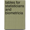 Tables For Statisticians And Biometricia by Unknown