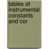 Tables Of Instrumental Constants And Cor door John R. 1836-1913 Eastman
