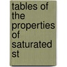 Tables Of The Properties Of Saturated St door Cecil Hobart Peabody
