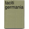 Taciti Germania by Publius Cornelius Tacitus