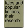 Tales And Popular Fictions; Their Resemb by Thomas Keightley