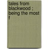 Tales From  Blackwood ; Being The Most F by Unknown