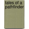 Tales Of A Pathfinder door Westgard