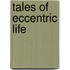 Tales Of Eccentric Life